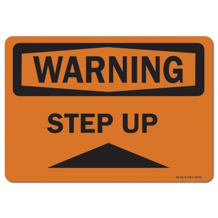 SIGNMISSION OSHA Warning Sign, Step Up, 14in X 10in Aluminum, 10" W, 14" L, Landscape, Step Up OS-WS-A-1014-L-19713